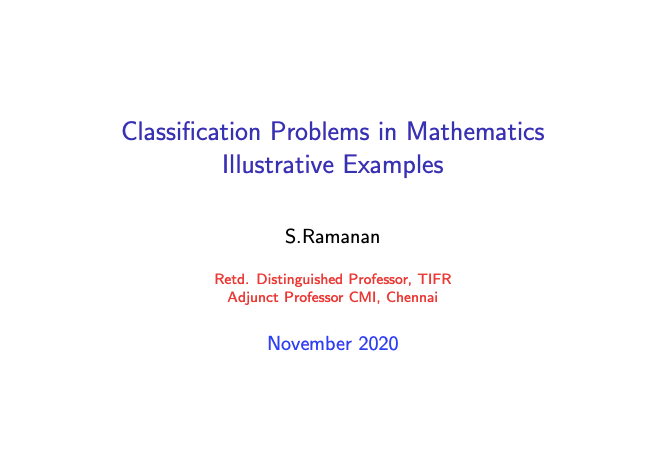 Classification Problems in Mathematics (in memory of Prof. C.S. Seshadri (1932-2020))