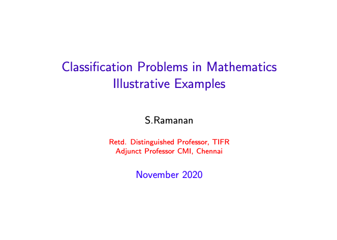 Classification Problems in Mathematics (in memory of Prof. C.S. Seshadri (1932-2020))